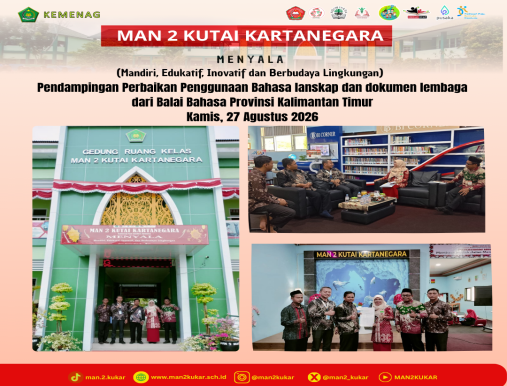 MAN 2 Kukar Terima Pendampingan Perbaikan Bahasa Lanskap dan Dokumen Lembaga dari Balai Bahasa